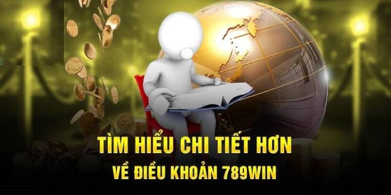 Tổng hợp điều khoản điều kiện 789win cơ bản nhất