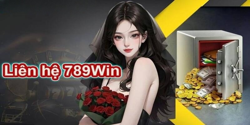 Những phương thức liên hệ 789win đơn giản, nhanh chóng