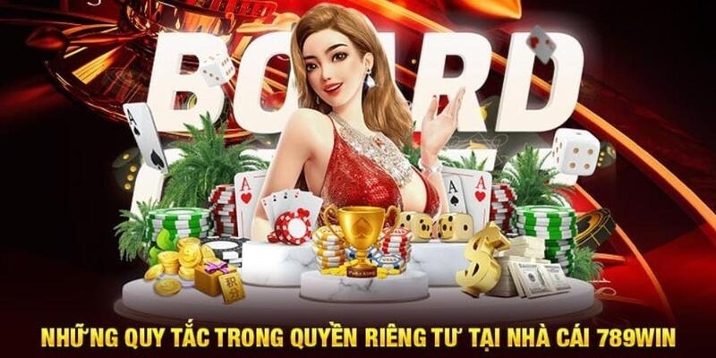 Quy định quyền riêng tư 789win với hành vi gian lận